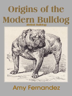 cover image of Origins of the Modern Bulldog (British Bulldog)